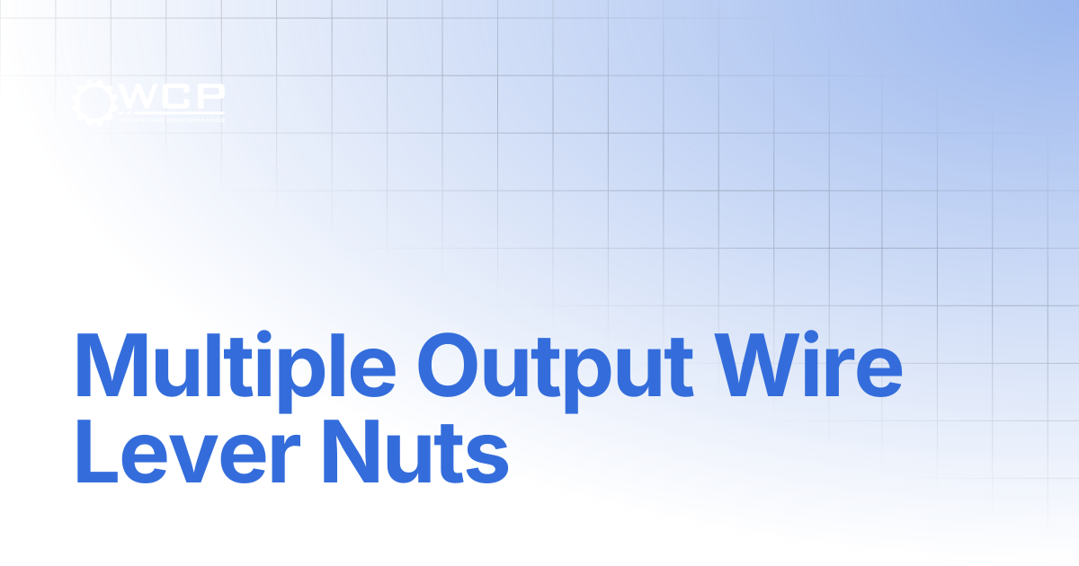 Multiple Output Wire Lever Nuts | Electronics Wire Clamp Nuts | Welcome